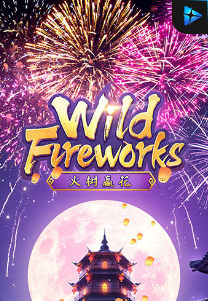 Bocoran RTP Wild Fireworks di MAXIM178 GENERATOR RTP TERBARU 2023 LENGKAP