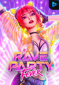Bocoran RTP Rave Party Fever di MAXIM178 GENERATOR RTP TERBARU 2023 LENGKAP