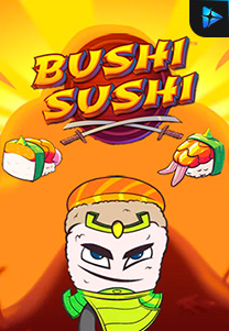 Bocoran RTP Bushi Sushi foto di MAXIM178 GENERATOR RTP TERBARU 2023 LENGKAP
