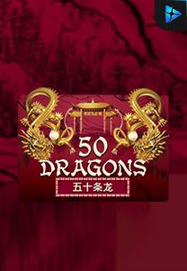 Bocoran RTP Fifty Dragons di MAXIM178 GENERATOR RTP TERBARU 2023 LENGKAP